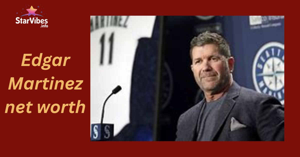 Edgar Martinez net worth