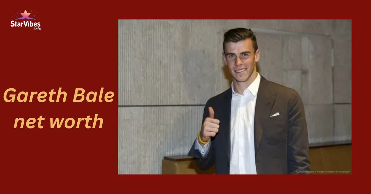 Gareth Bale net worth