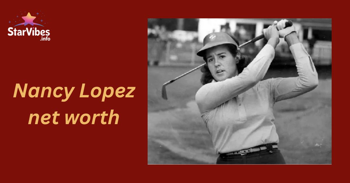 Nancy Lopez net worth