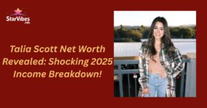 Talia Scott Net Worth