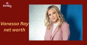 Vanessa Ray net worth